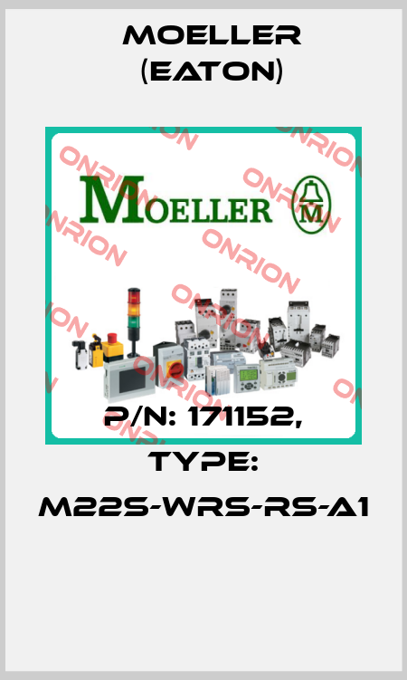P/N: 171152, Type: M22S-WRS-RS-A1  Moeller (Eaton)