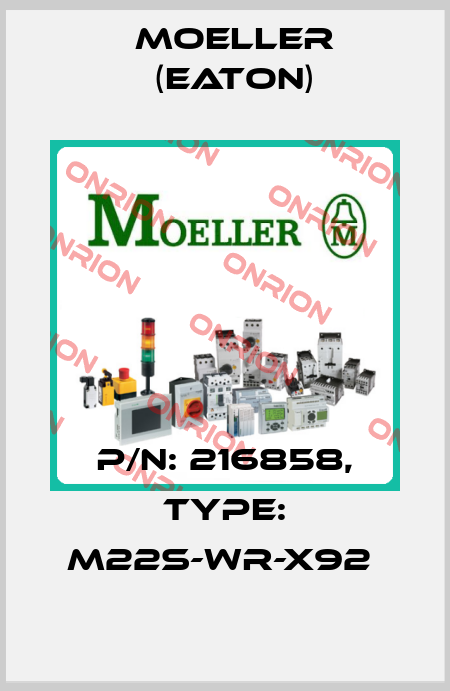 P/N: 216858, Type: M22S-WR-X92  Moeller (Eaton)