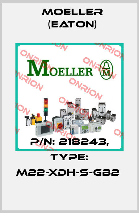 P/N: 218243, Type: M22-XDH-S-GB2  Moeller (Eaton)
