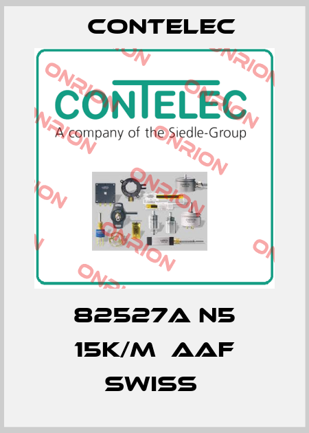 82527A N5 15K/M  AAF SWISS  Contelec