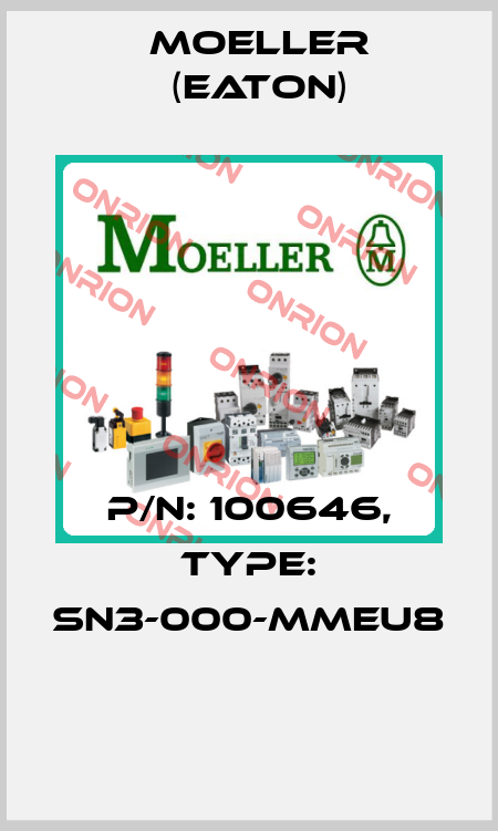 P/N: 100646, Type: SN3-000-MMEU8  Moeller (Eaton)