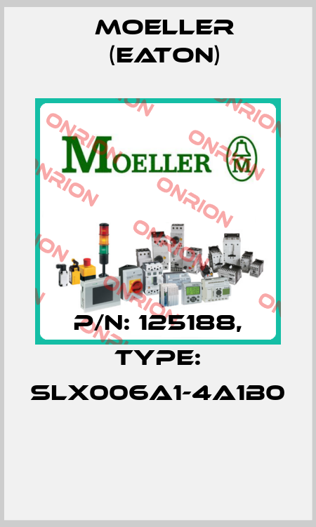 P/N: 125188, Type: SLX006A1-4A1B0  Moeller (Eaton)