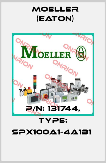 P/N: 131744, Type: SPX100A1-4A1B1  Moeller (Eaton)