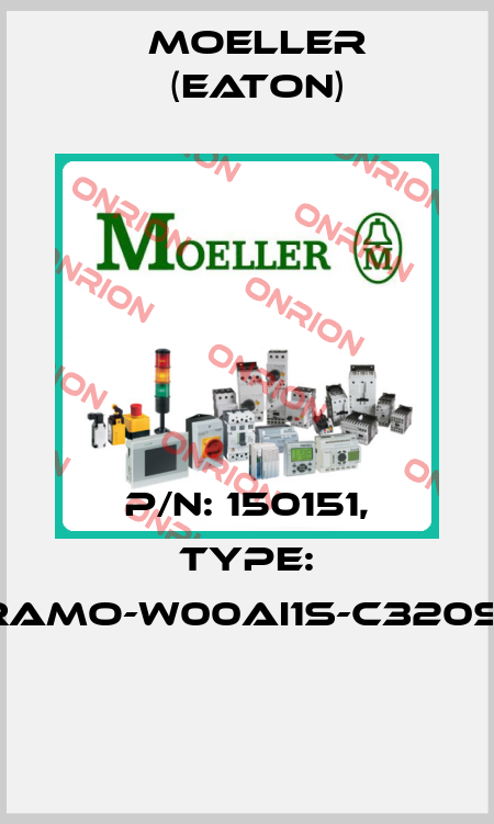 P/N: 150151, Type: RAMO-W00AI1S-C320S1  Moeller (Eaton)