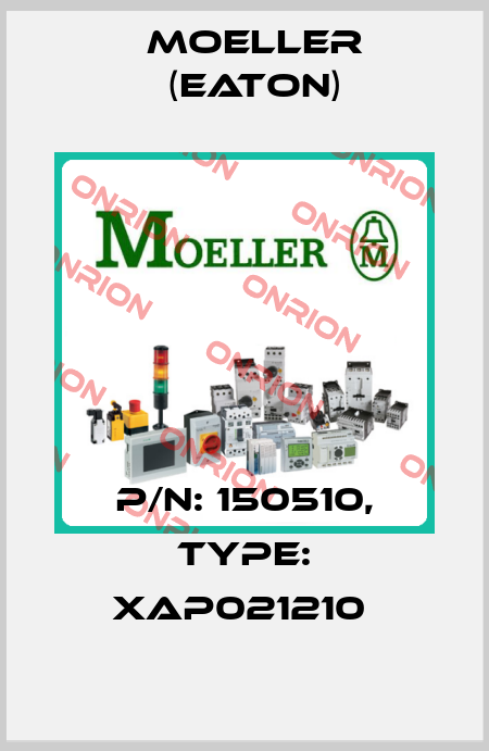 P/N: 150510, Type: XAP021210  Moeller (Eaton)
