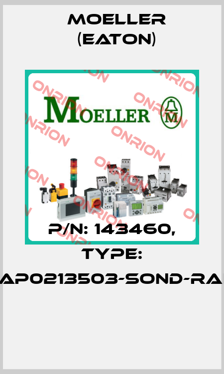 P/N: 143460, Type: XAP0213503-SOND-RAL*  Moeller (Eaton)