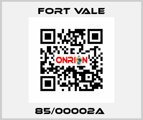 85/00002A  Fort Vale