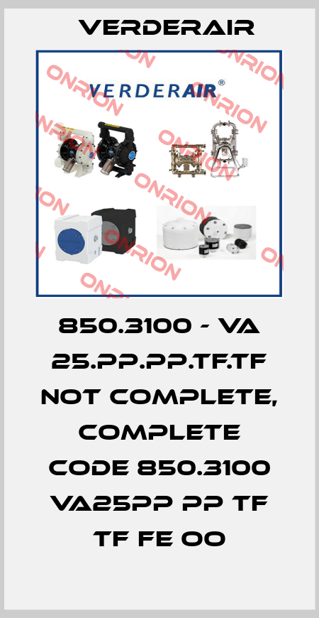850.3100 - VA 25.PP.PP.TF.TF not complete, complete code 850.3100 VA25PP PP TF TF FE OO Verderair