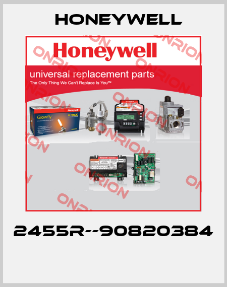2455R--90820384  Honeywell