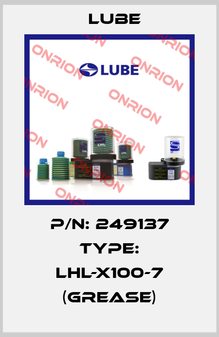 P/N: 249137 Type: LHL-X100-7 (grease) Lube