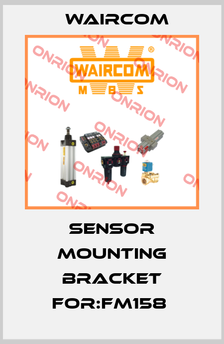 sensor mounting bracket for:FM158  Waircom
