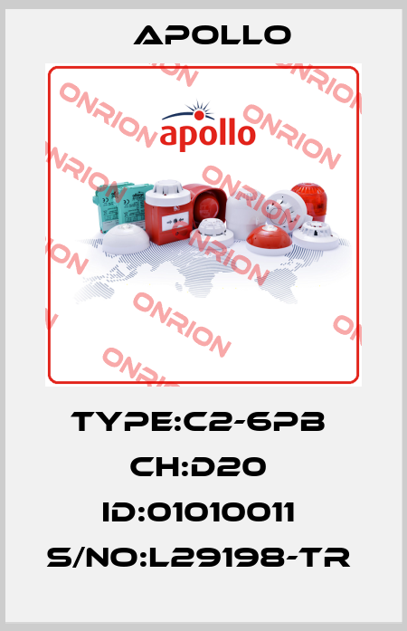 TYPE:C2-6PB  CH:D20  ID:01010011  S/NO:L29198-TR  Apollo