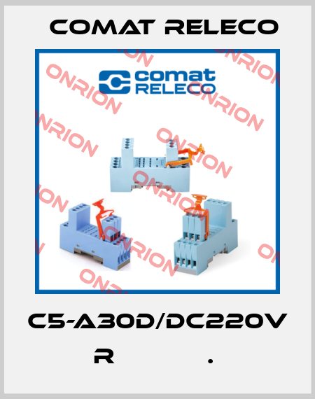 C5-A30D/DC220V  R            .  Comat Releco