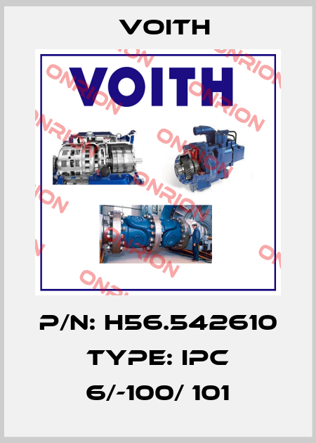 P/N: H56.542610 Type: IPC 6/-100/ 101 Voith
