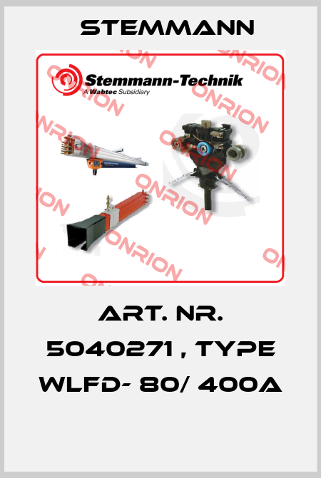 Art. Nr. 5040271 , type WLFD- 80/ 400A  Stemmann