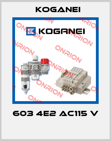 603 4E2 AC115 V  Koganei