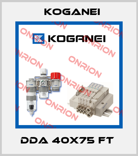 DDA 40X75 FT  Koganei