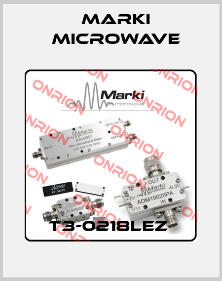 T3-0218LEZ  Marki Microwave