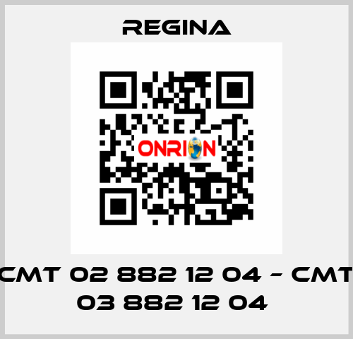 CMT 02 882 12 04 – CMT 03 882 12 04  Regina