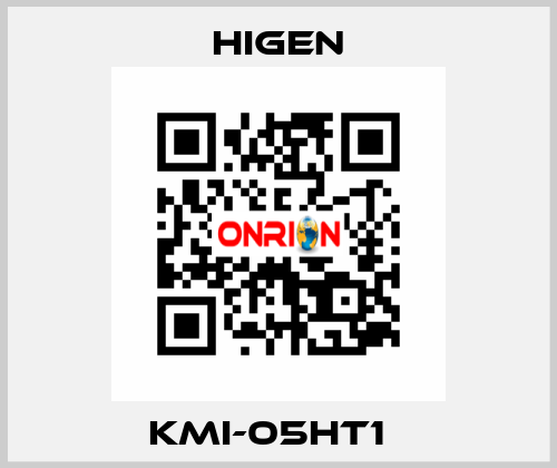 KMI-05HT1   Higen