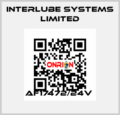 AF17472/24V  Interlube Systems Limited