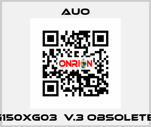 G150XG03  V.3 obsolete  AUO