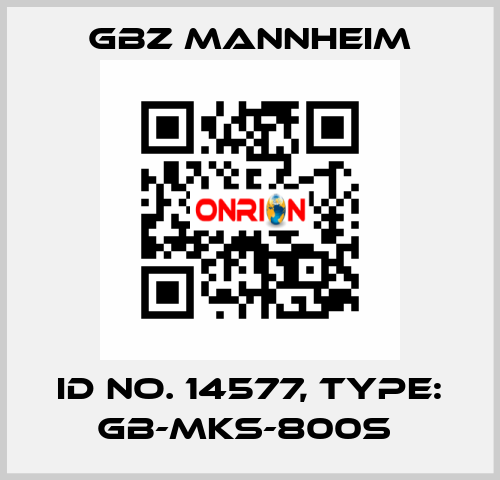 Id No. 14577, Type: GB-MKS-800S  GBZ MANNHEIM