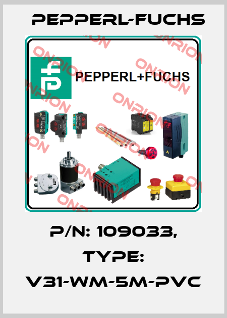 p/n: 109033, Type: V31-WM-5M-PVC Pepperl-Fuchs