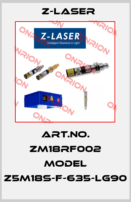 Art.No. ZM18RF002 Model Z5M18S-F-635-lg90 Z-LASER