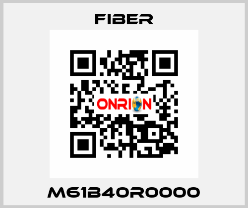 M61B40R0000 Fiber