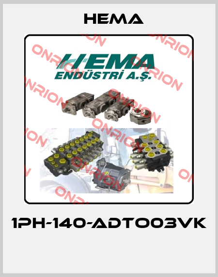 1PH-140-ADTO03VK  Hema