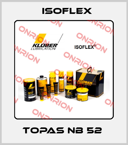 TOPAS NB 52  Isoflex
