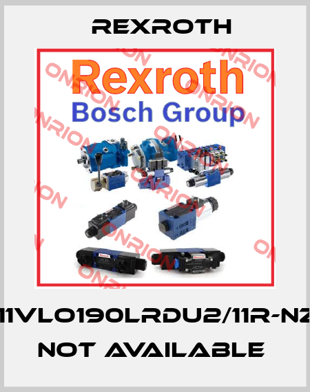 A11VLO190LRDU2/11r-nzd not available  Rexroth