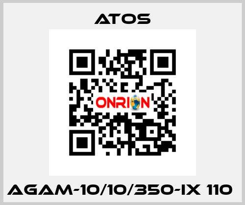 AGAM-10/10/350-IX 110  Atos