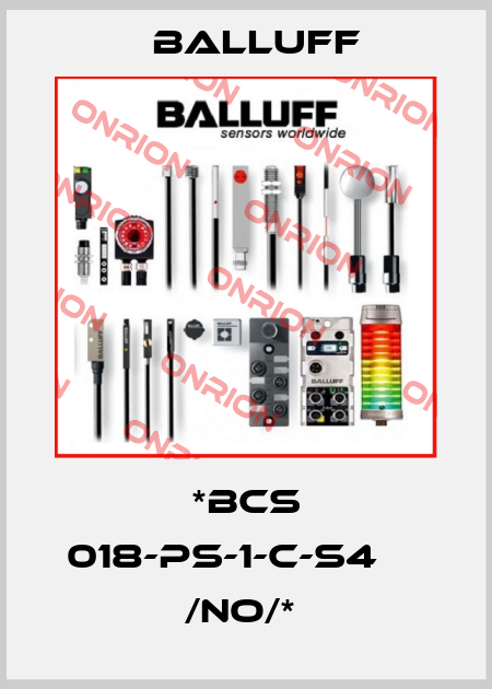 *BCS 018-PS-1-C-S4     /NO/*  Balluff