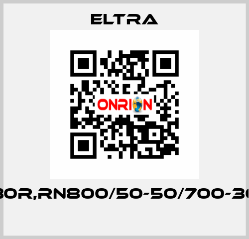 30R,RN800/50-50/700-30   Eltra