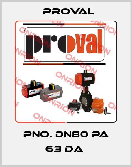 PNO. DN80 PA 63 DA  Proval