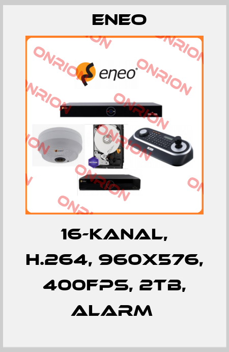 16-Kanal, H.264, 960x576, 400fps, 2TB, Alarm  ENEO