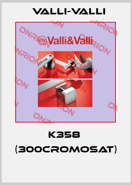 K358  (300CROMOSAT)  VALLI-VALLI