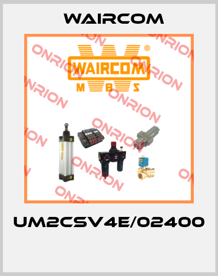 UM2CSV4E/02400  Waircom