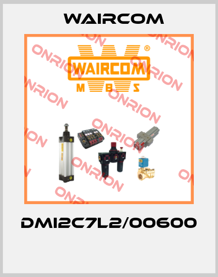 DMI2C7L2/00600  Waircom