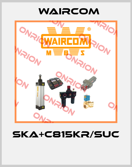 SKA+C815KR/SUC  Waircom