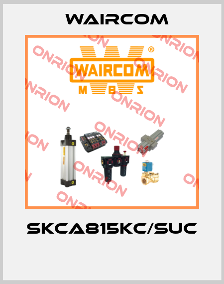 SKCA815KC/SUC  Waircom