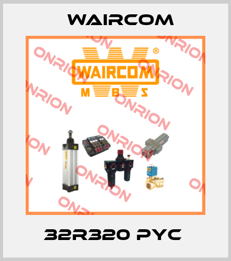 32R320 PYC  Waircom