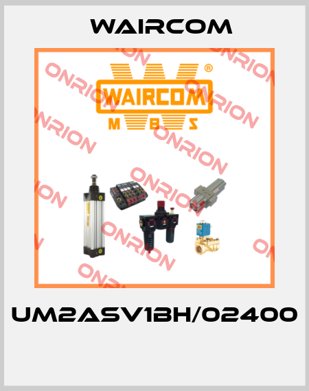 UM2ASV1BH/02400  Waircom