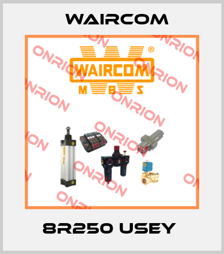 8R250 USEY  Waircom