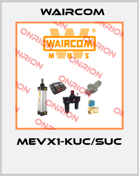 MEVX1-KUC/SUC  Waircom