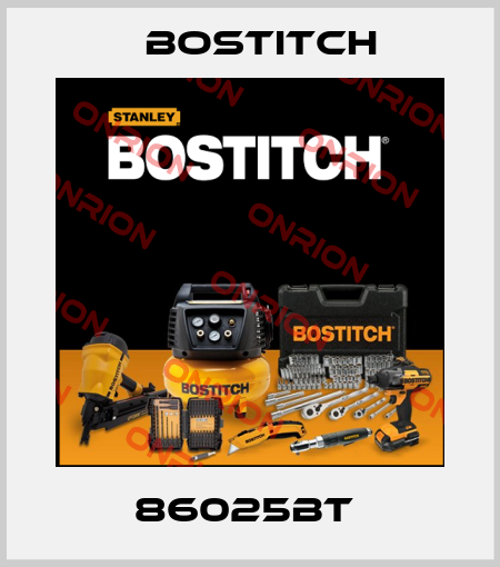 86025BT  Bostitch