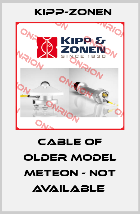 CABLE OF OLDER MODEL METEON - NOT AVAILABLE  Kipp-Zonen