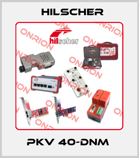 PKV 40-DNM  Hilscher